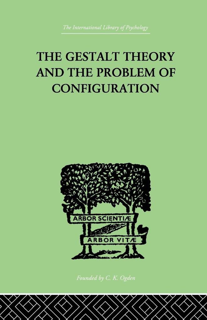 The Gestalt Theory And The Problem Of Configuration