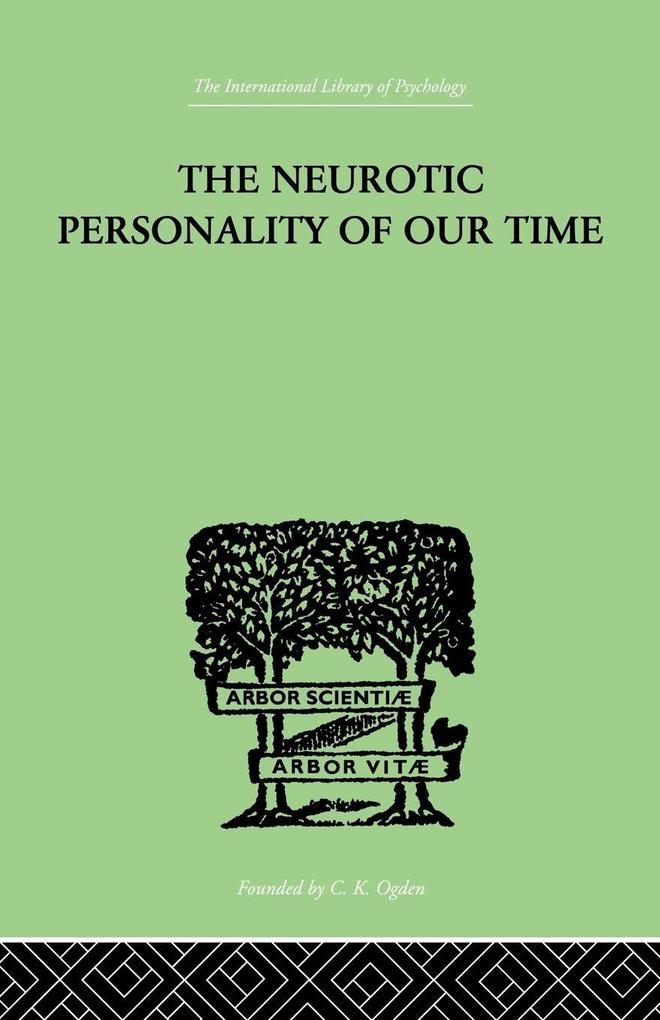 The Neurotic Personality Of Our Time