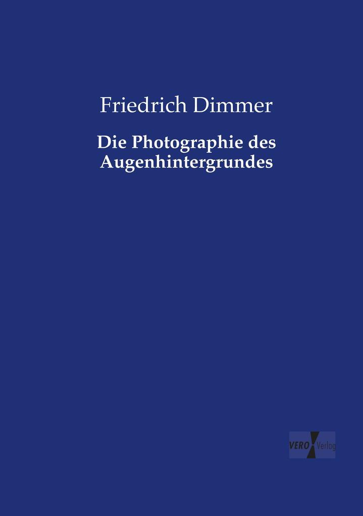 Die Photographie des Augenhintergrundes