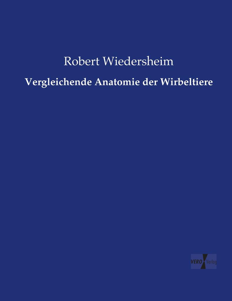 Vergleichende Anatomie der Wirbeltiere