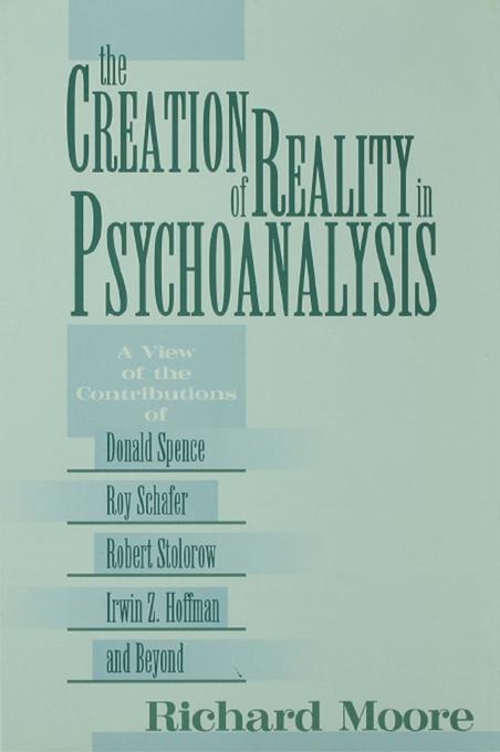 The Creation of Reality in Psychoanalysis