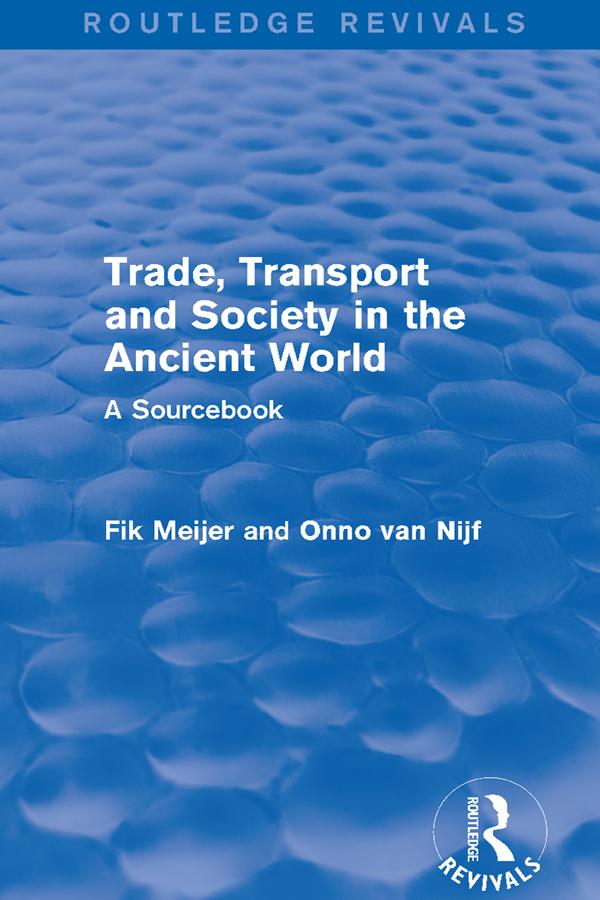 Trade Transport and Society in the Ancient World (Routledge Revivals)