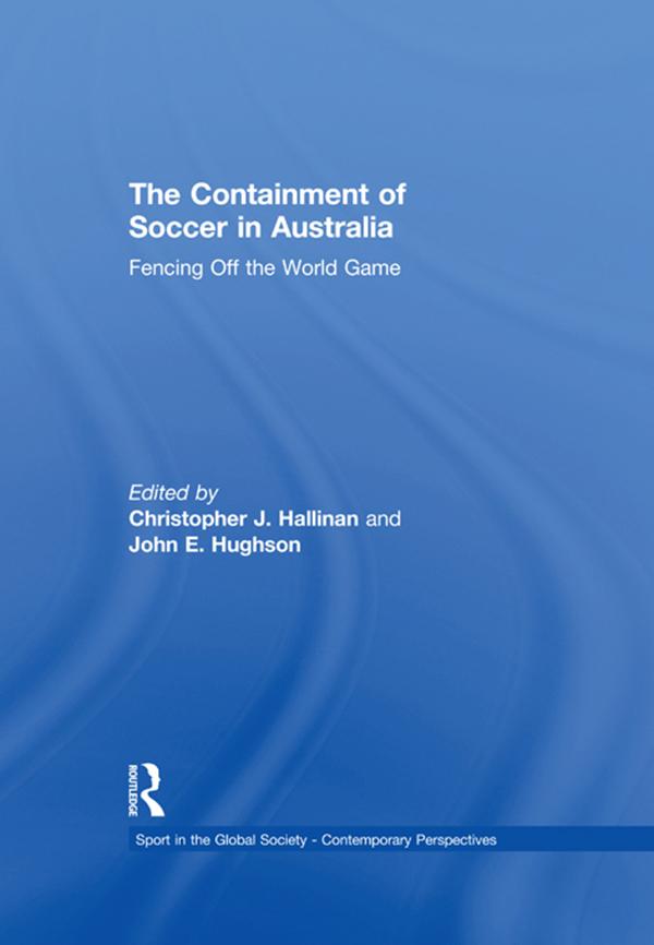 The Containment of Soccer in Australia