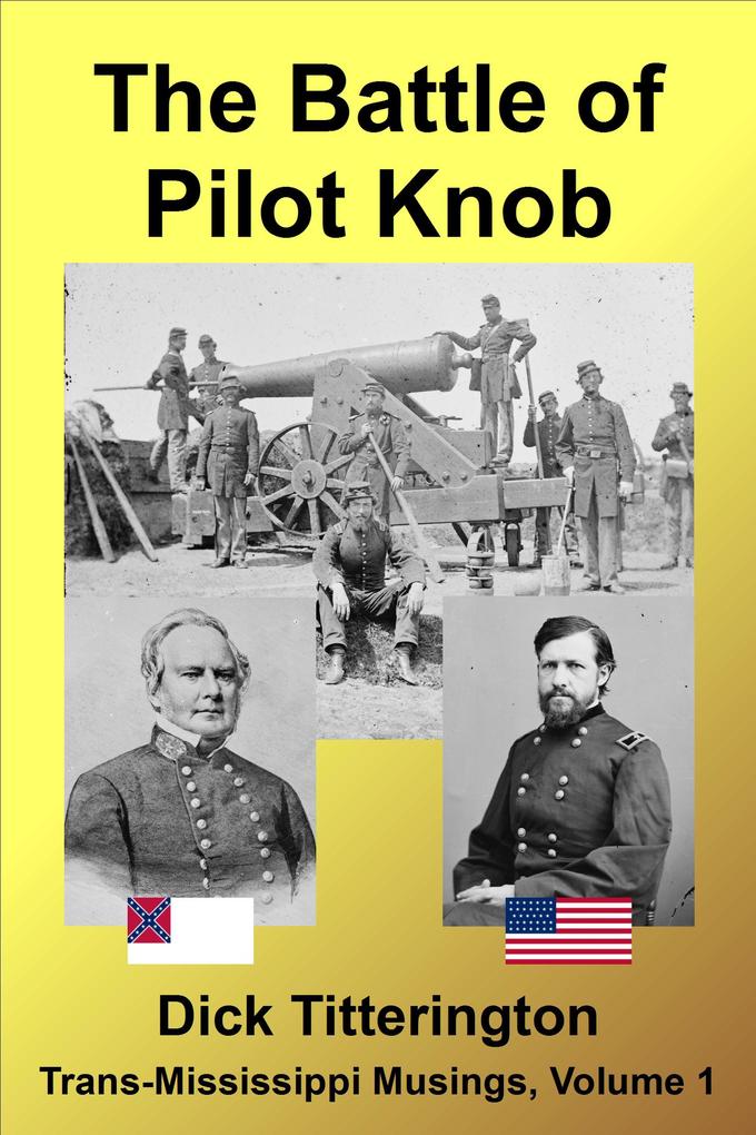 The Battle of Pilot Knob (Trans-Mississippi Musings #1)