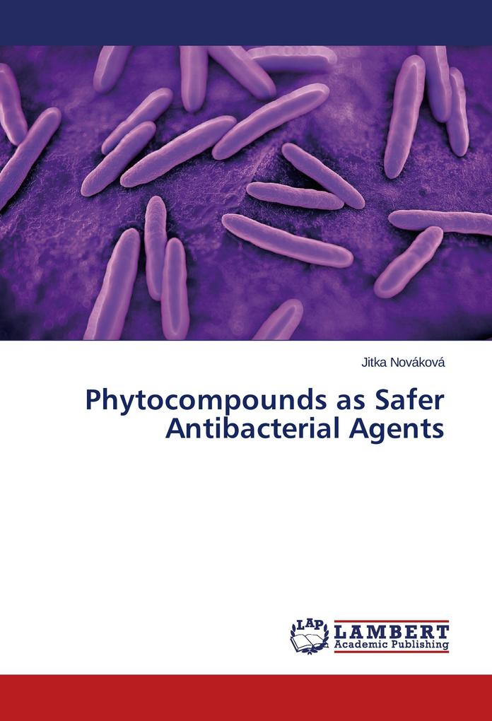 Phytocompounds as Safer Antibacterial Agents