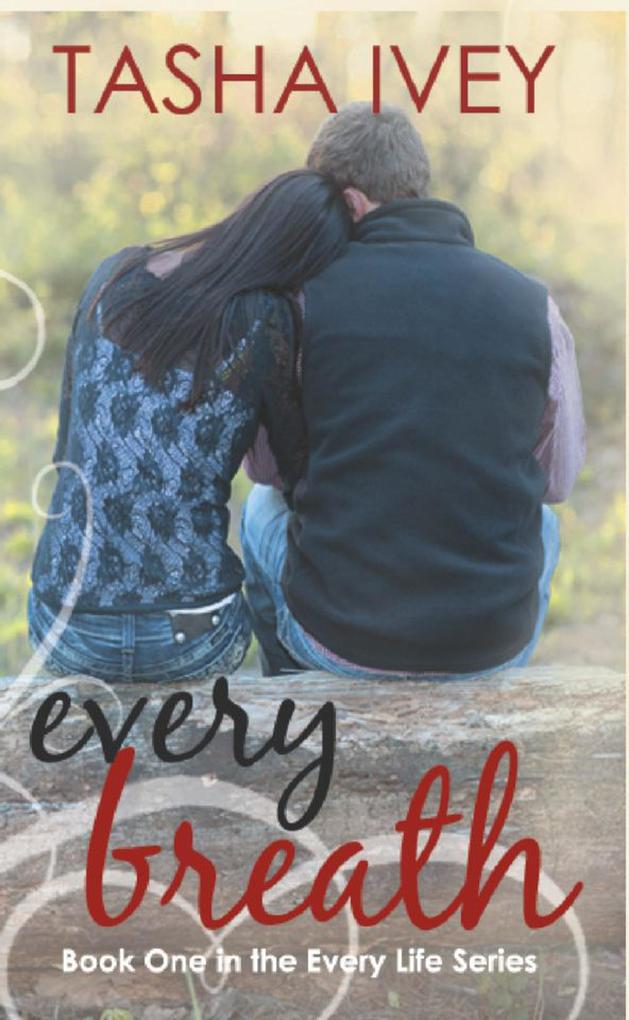 Every Breath (Every Life Series #1)