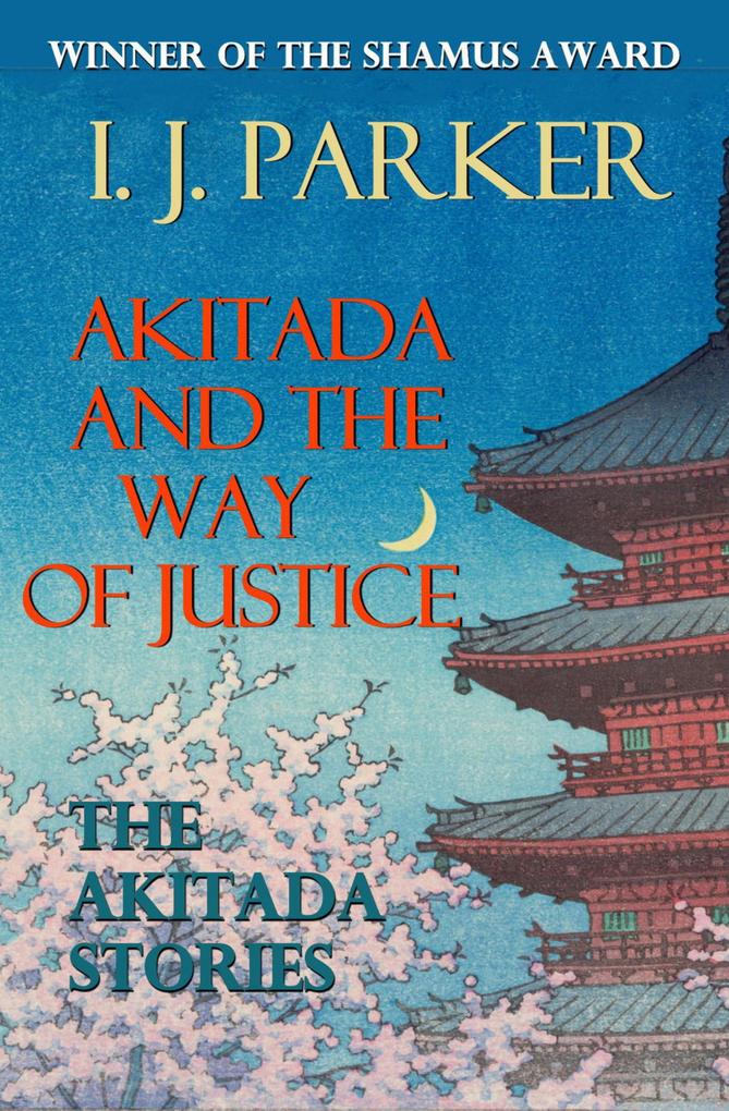 Akitada and the Way of Justice (Akitada Mysteries)