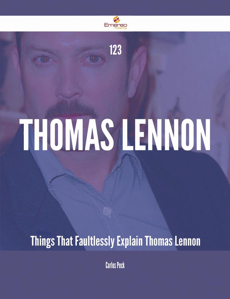 123 Thomas Lennon Things That Faultlessly Explain Thomas Lennon