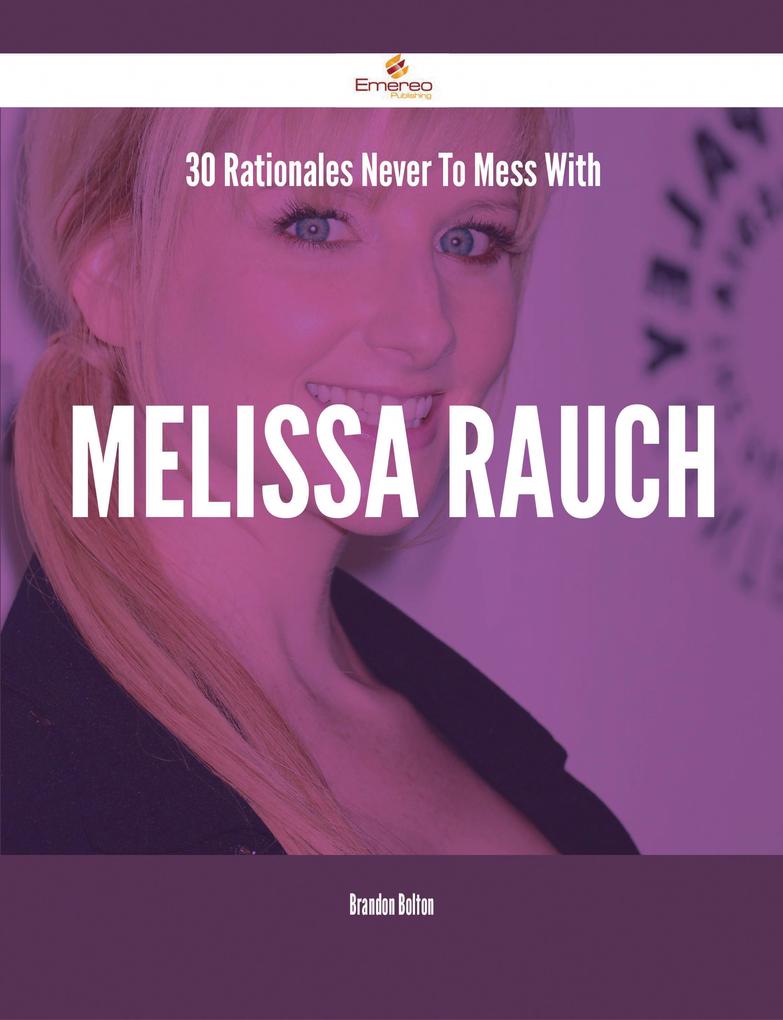 30 Rationales Never To Mess With Melissa Rauch