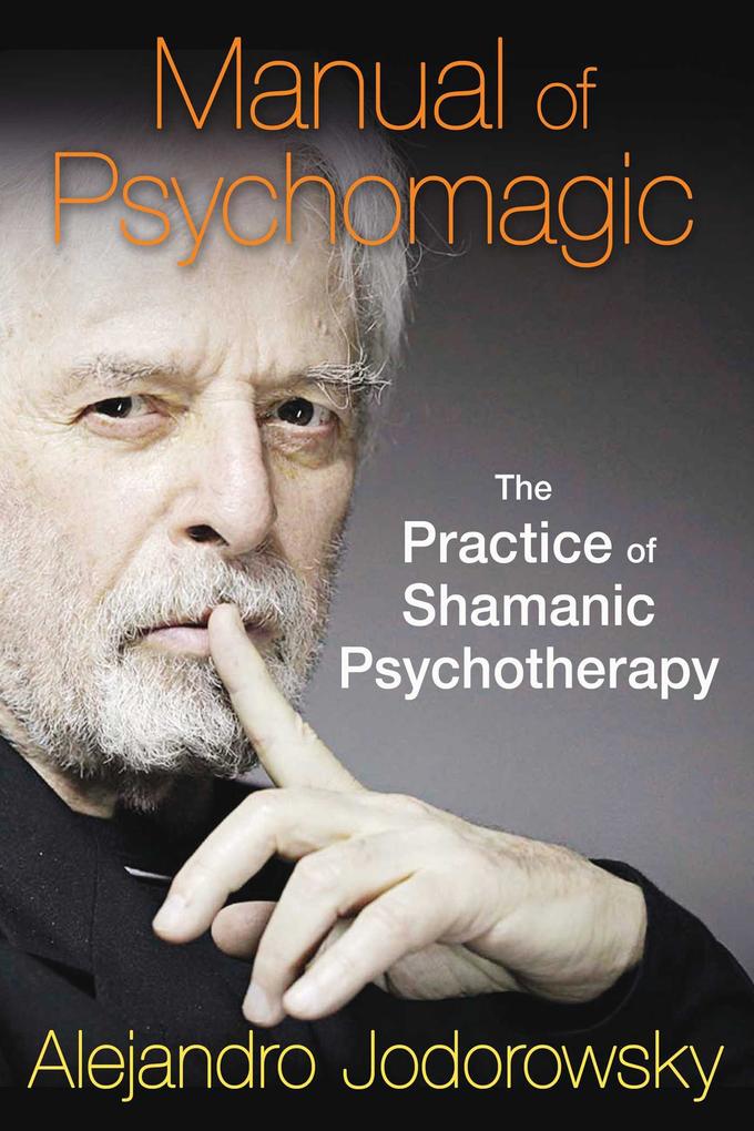 Simon + Schuster Llc Manual Of Psychomagic