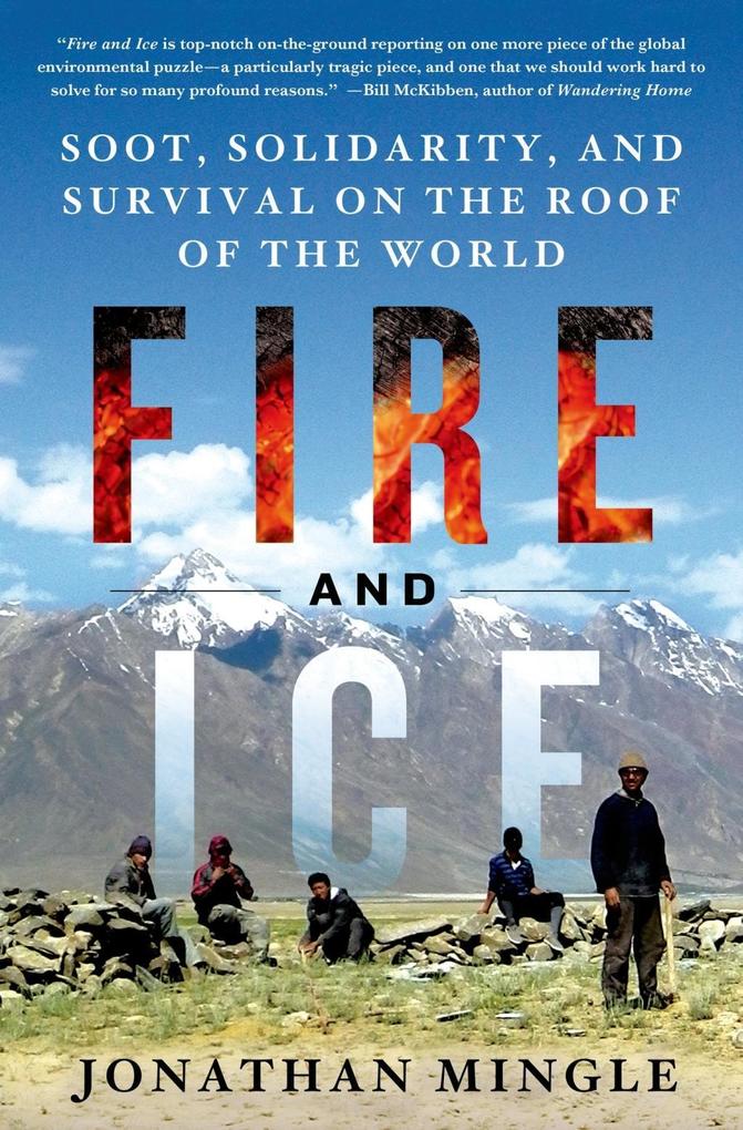 Fire and Ice: Soot Solidarity and Survival on the Roof of the World