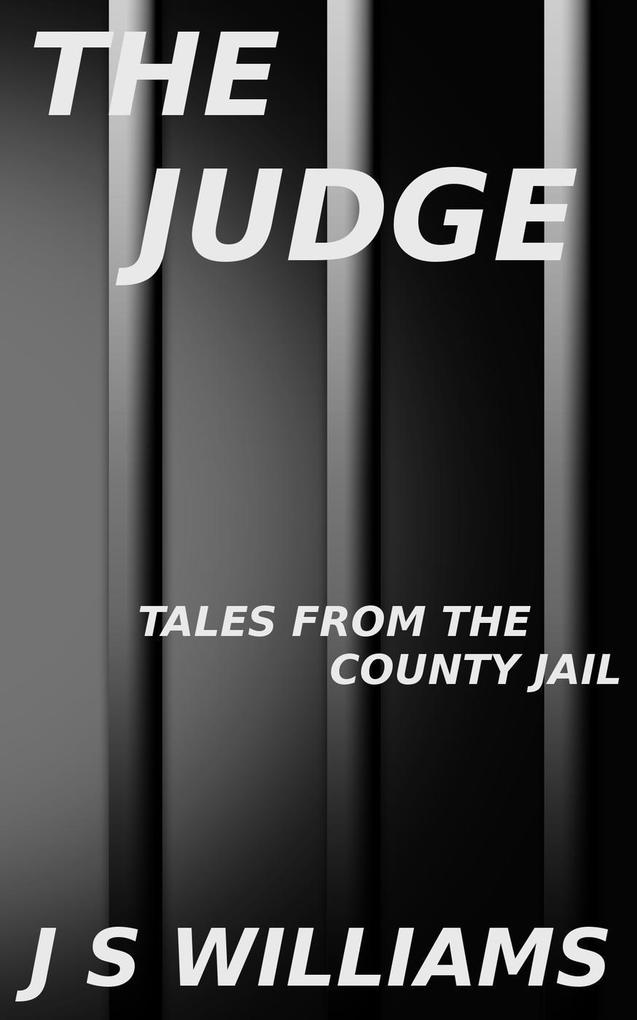 The Judge (Tales From the County Jail)