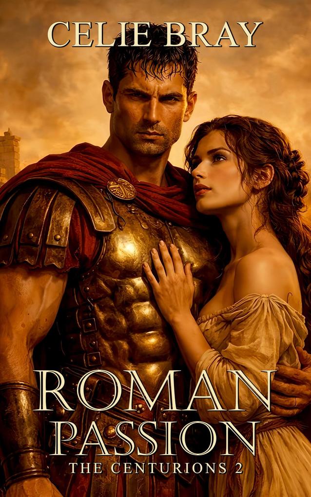 Roman Passion (The Centurions #2)