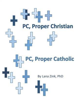 PC Proper Christian PC Proper Catholic