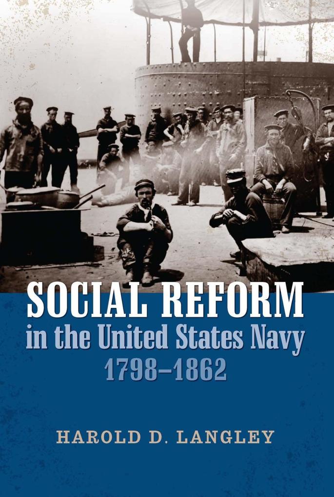 Social Reform in the United States Navy 1798-1862