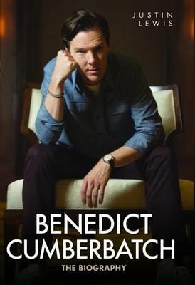 Benedict Cumberbatch - The Biography