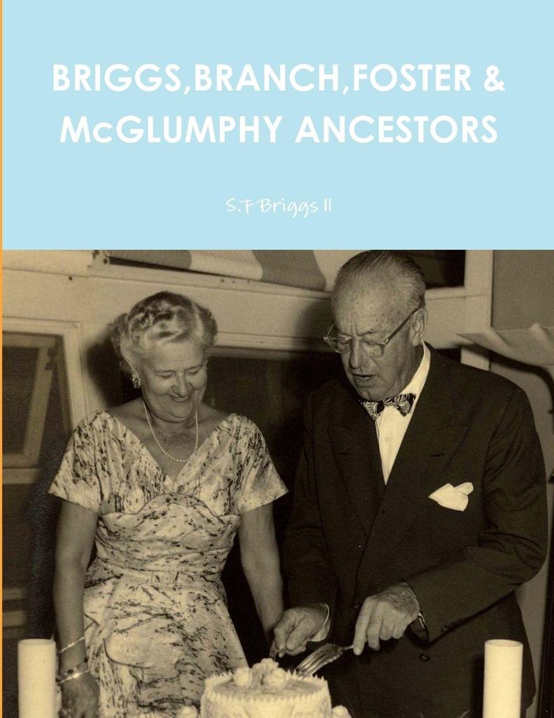 BRIGGSBRANCHFOSTER & McGLUMPHY ANCESTORS