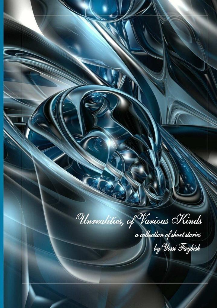 Unrealities of Various Kinds