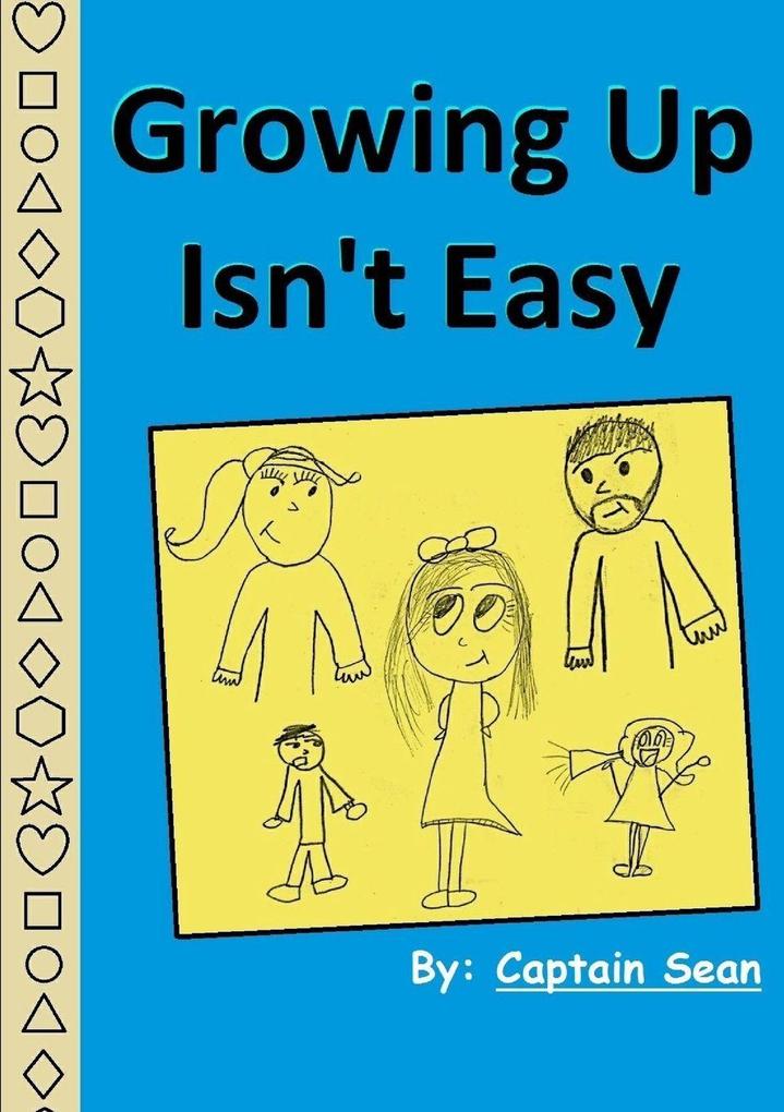 Growing Up Isn't Easy