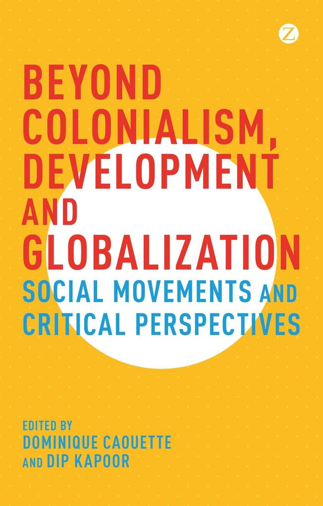 Beyond Colonialism Development and Globalization