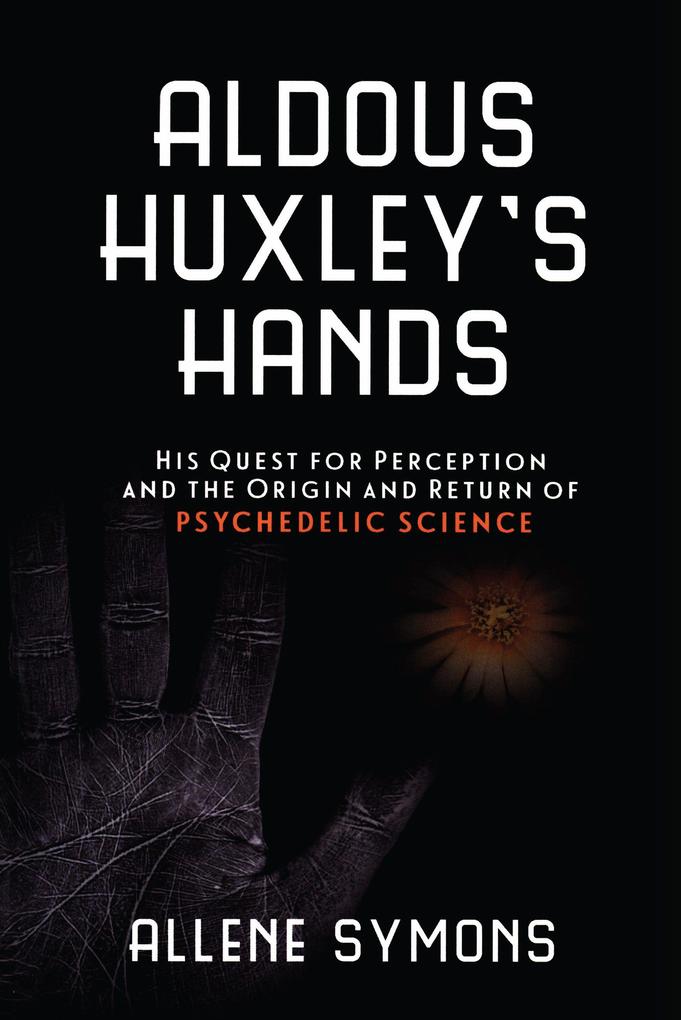 Aldous Huxley's Hands