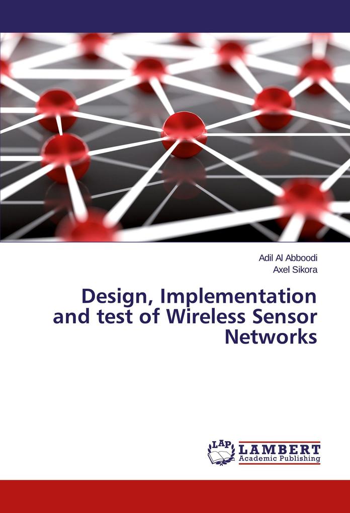 Design Implementation and test of Wireless Sensor Networks