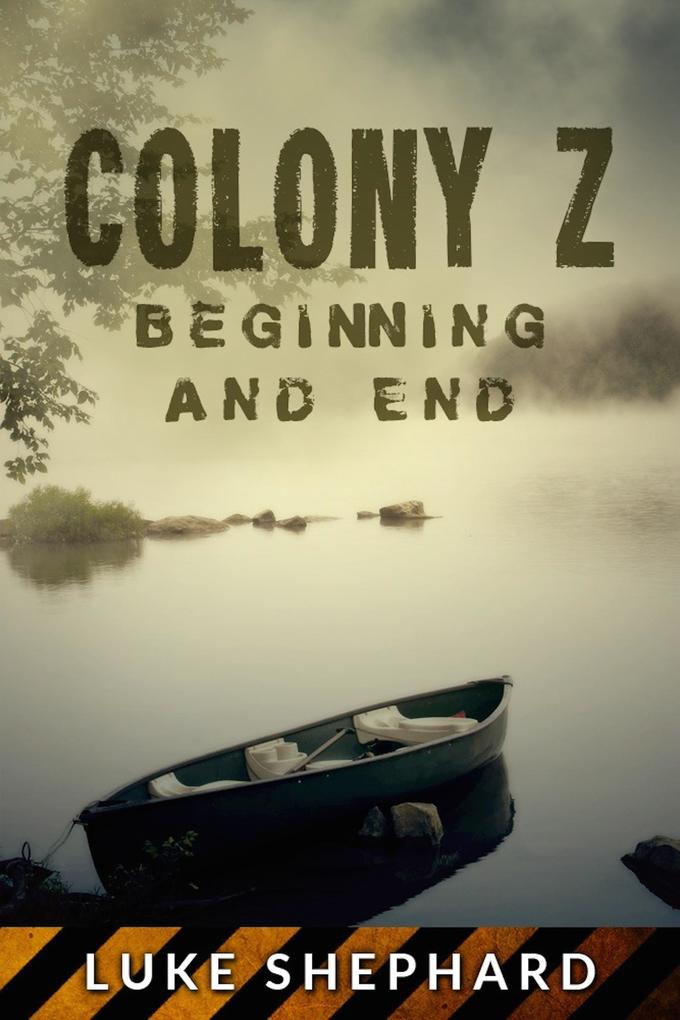 Colony Z: Beginning and End (Vol. 4)