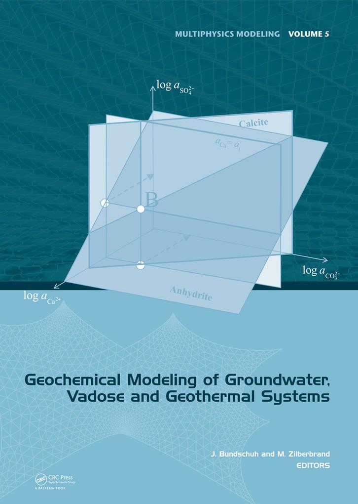 Geochemical Modeling of Groundwater Vadose and Geothermal Systems