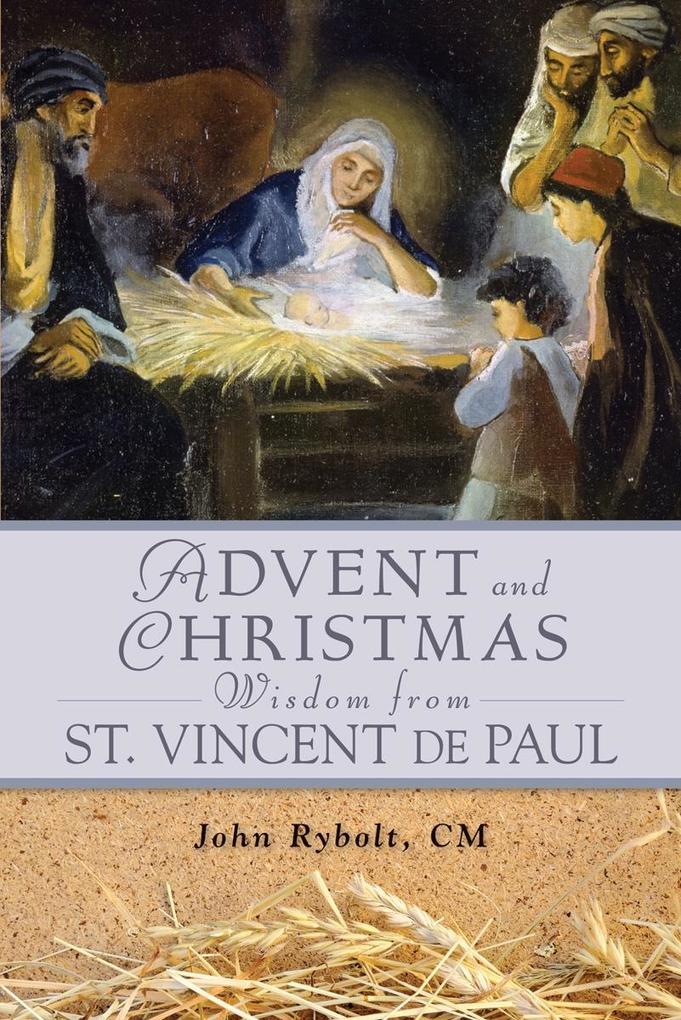 Advent and Christmas Wisdom From St. Vincent de Paul