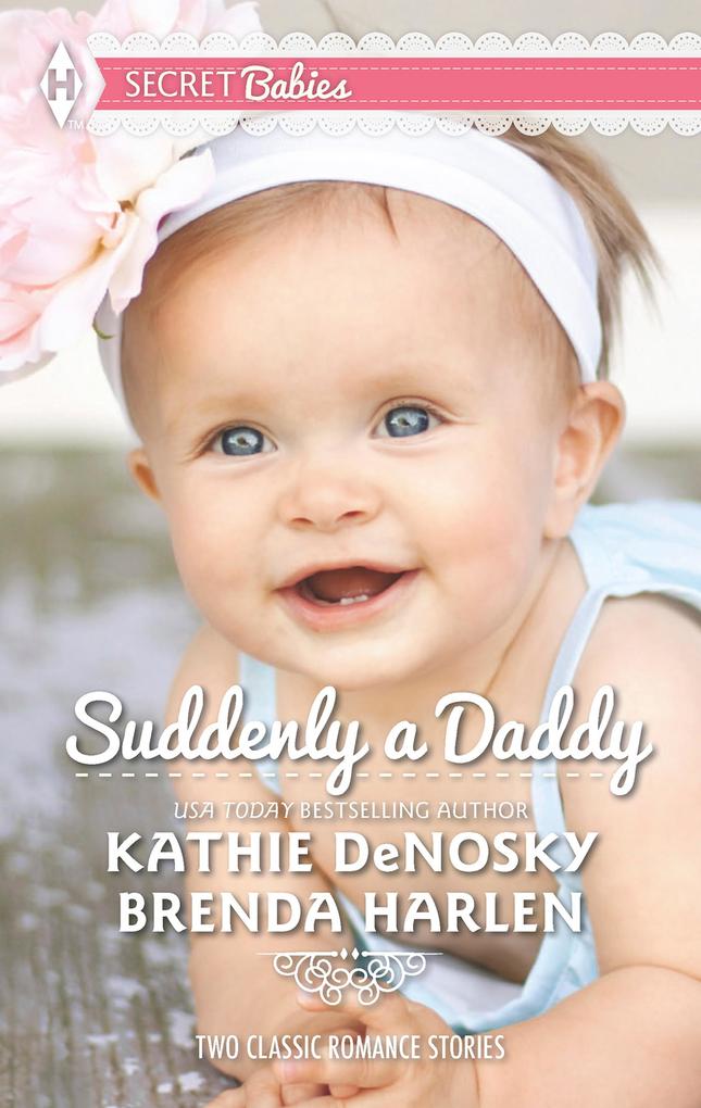 Suddenly a Daddy: The Billionaire‘s Unexpected Heir / The Baby Surprise