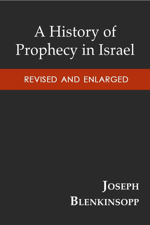 A History of Prophecy in Israel Revised and Enlarged
