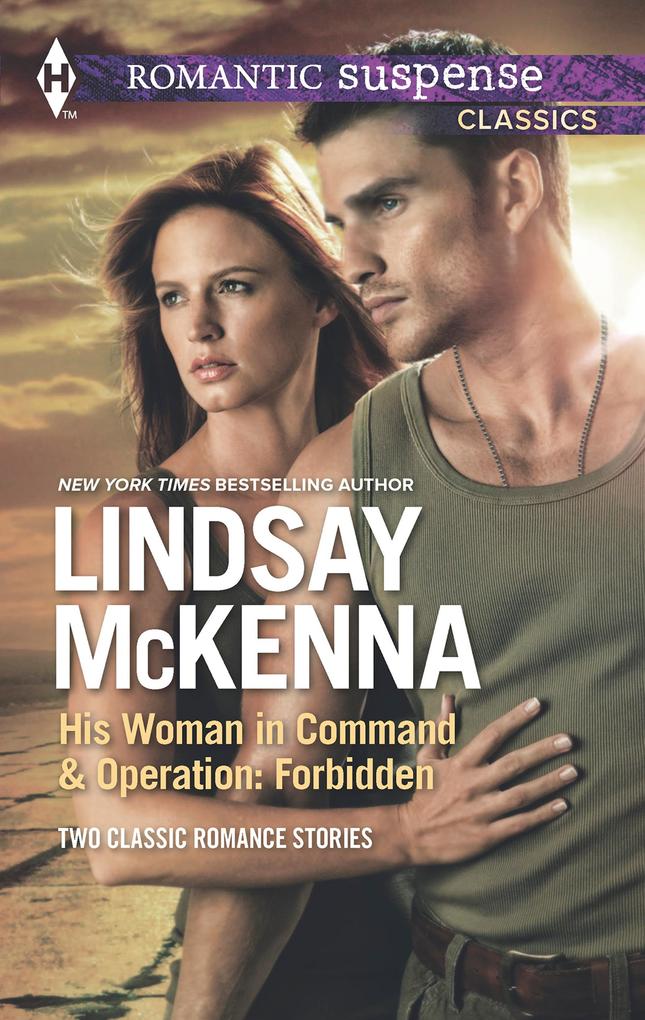 His Woman in Command & Operations: Forbidden: His Woman in Command / Operation: Forbidden
