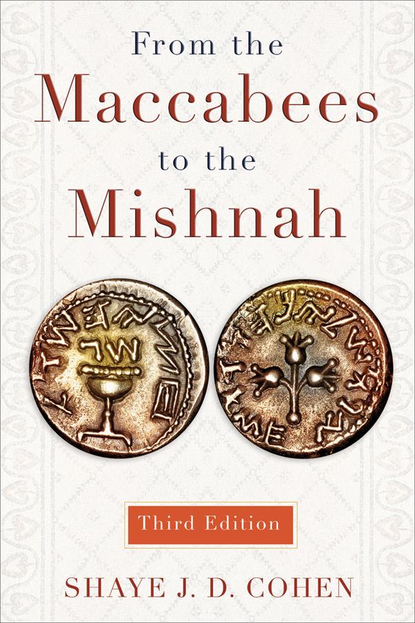 From the Maccabees to the Mishnah Third Edition