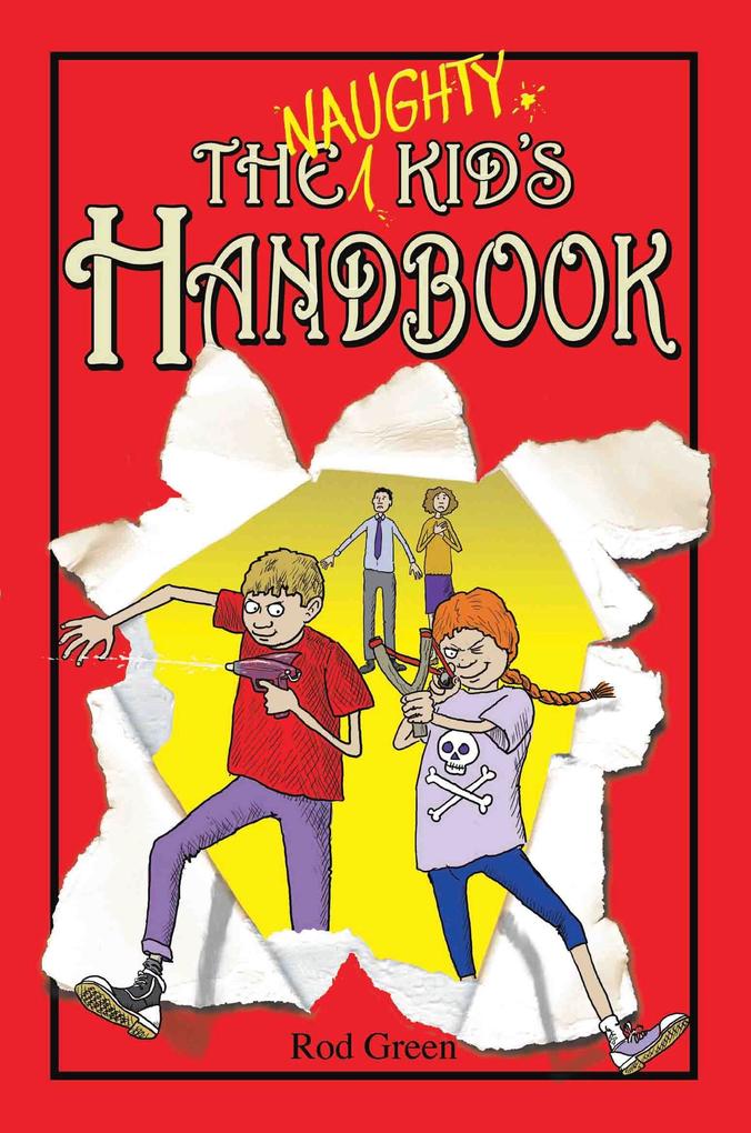The Naughty Kid‘s Handbook