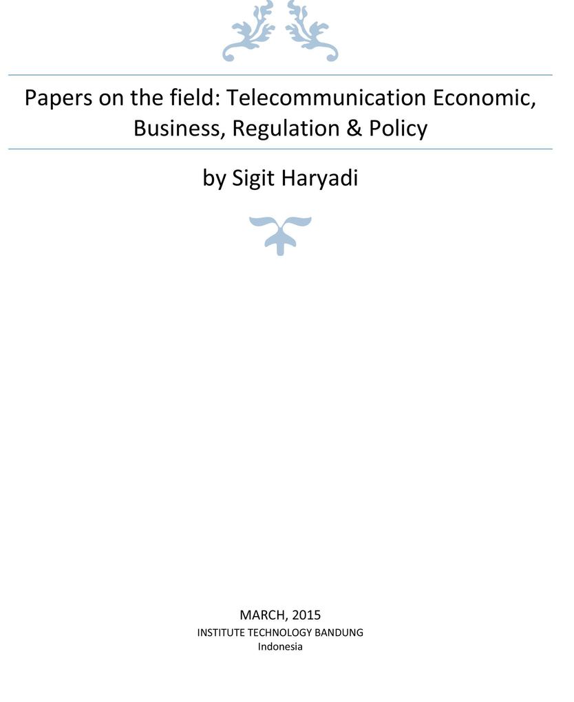 Papers on the field: Telecommunication Economic Business Regulation & Policy