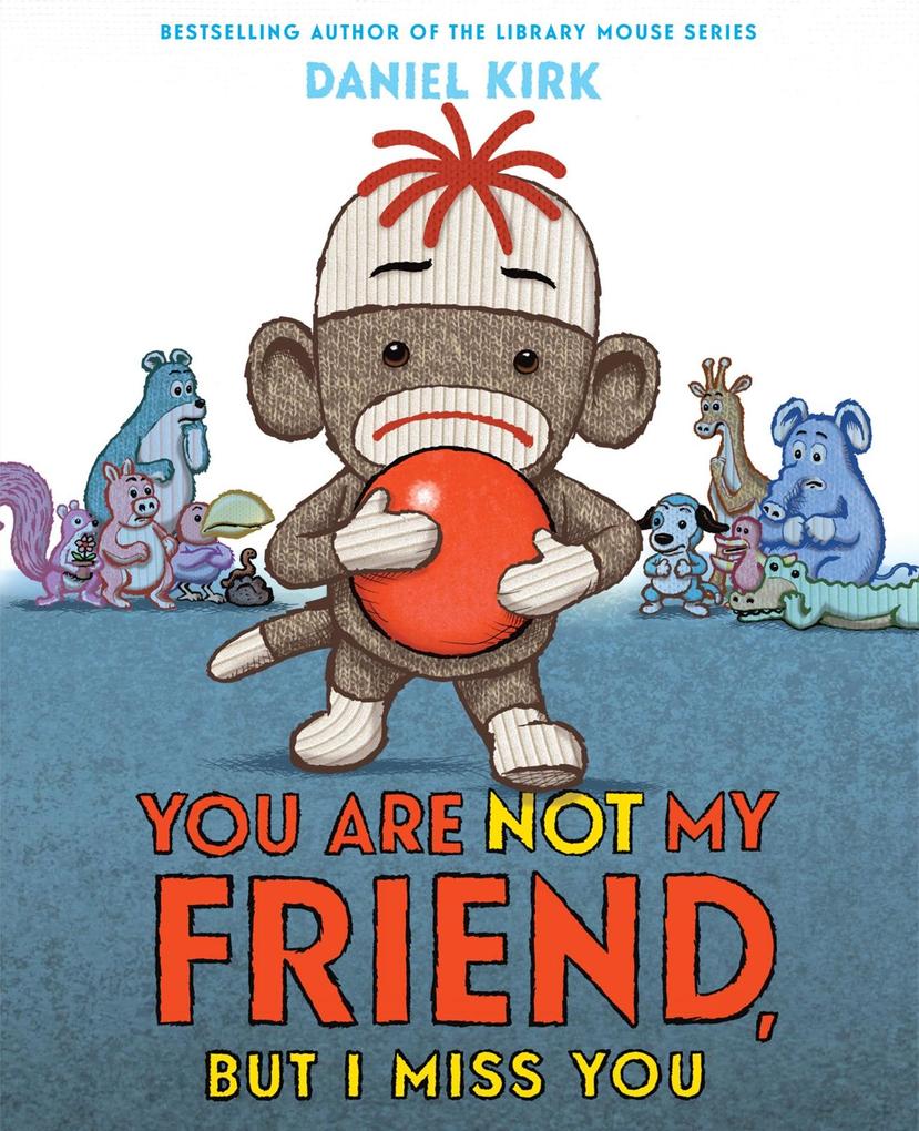 You Are Not My Friend But I Miss You