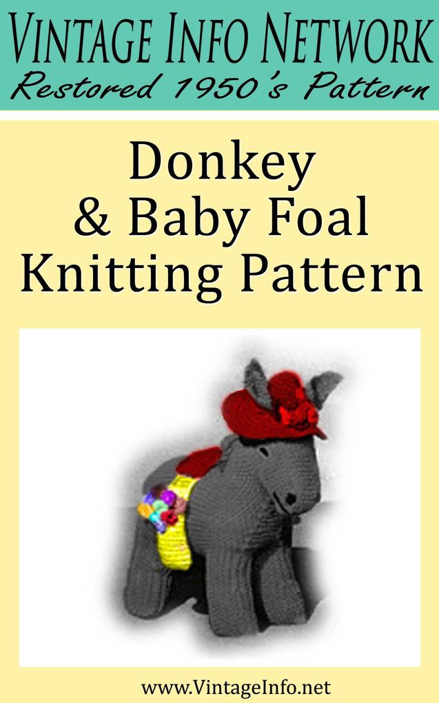 Donkey & Baby Foal Knitting Pattern: Vintage Info Network Restored 1950‘s Pattern