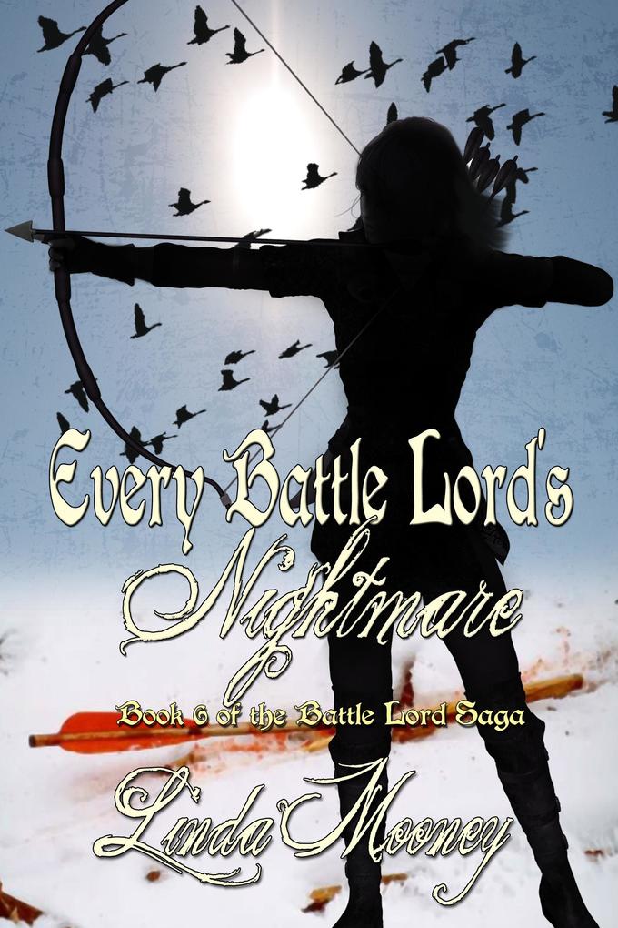 Every Battle Lord‘s Nightmare (The Battle Lord Saga #6)