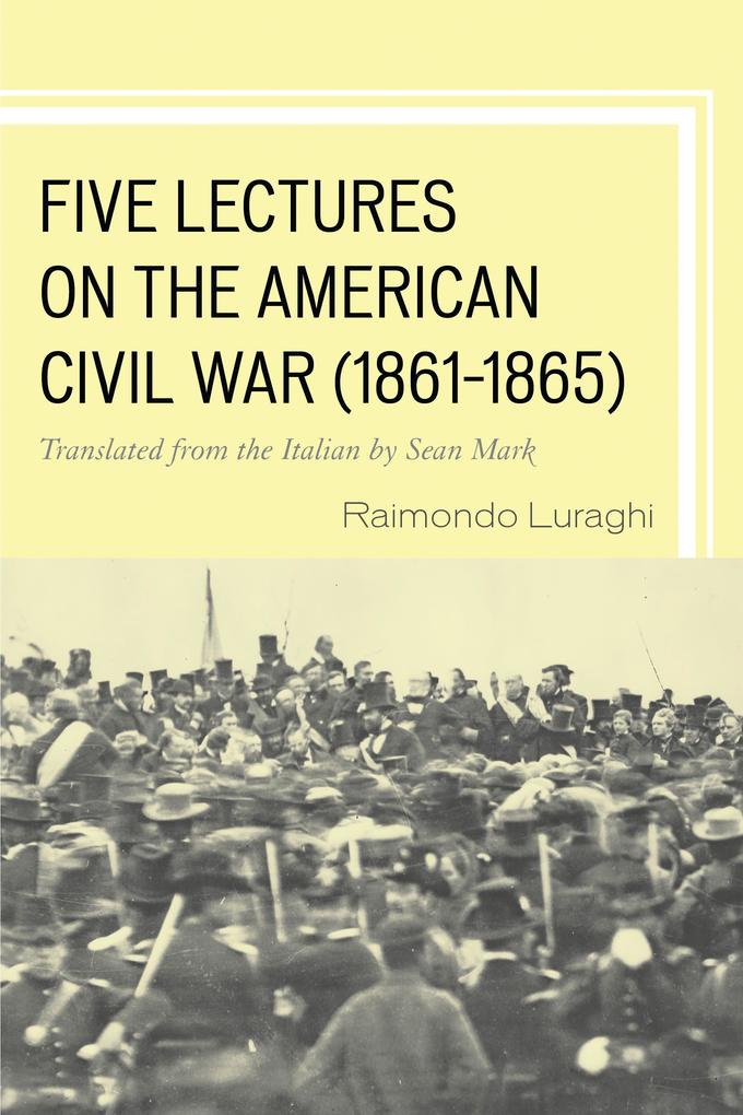 Five Lectures on the American Civil War 1861-1865