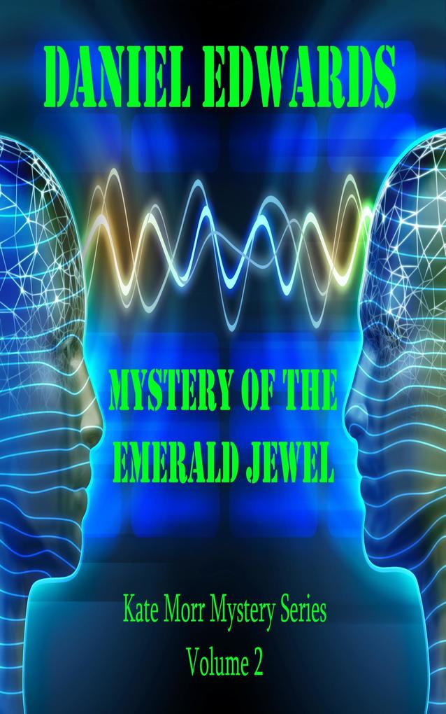 Kate Morr And The Mystery Of The Emerald Jewel (Kate Morr Mystery Series #2)