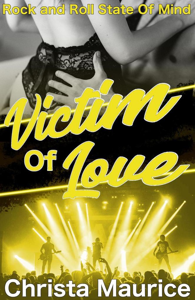 Victim Of Love (Rock And Roll State Of Mind #1)