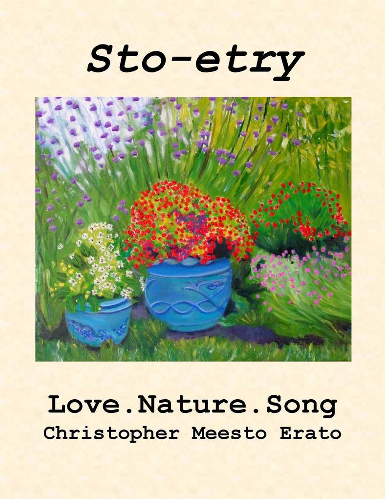 Sto-etry: Love. Nature. Song