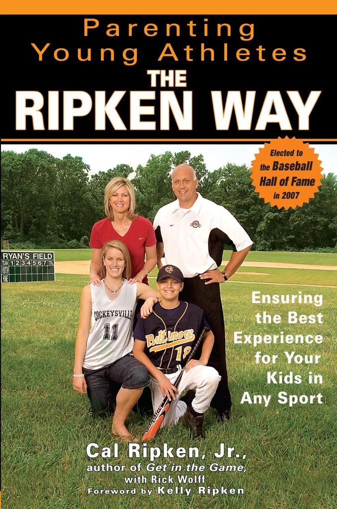 Parenting Young Athletes the Ripken Way als eBook Download von Cal Ripken, Rick Wolff - Cal Ripken, Rick Wolff