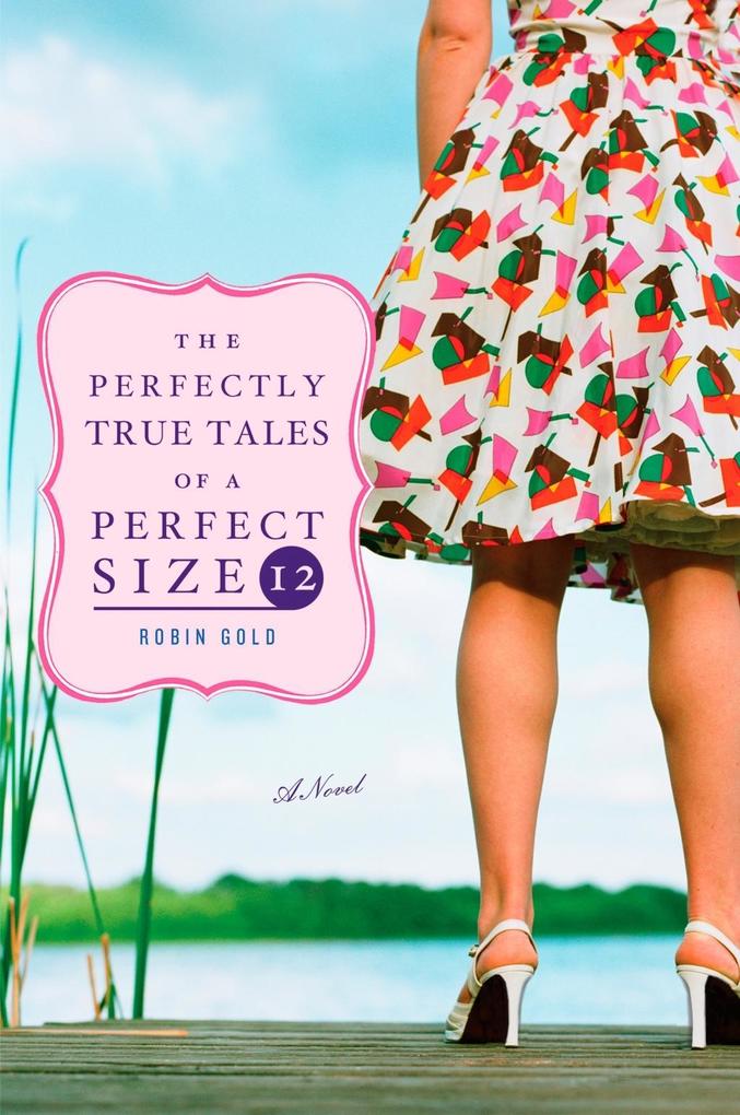 The Perfectly True Tales of a Perfect Size 12