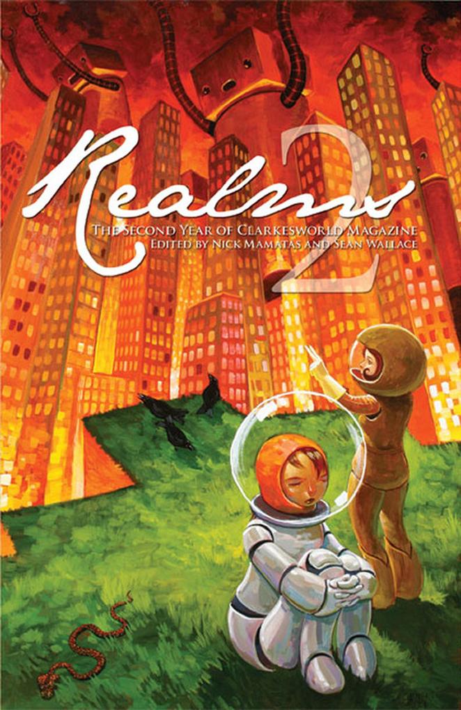 Realms 2: The Second Year of Clarkesworld Magazine (Clarkesworld Anthology #2)