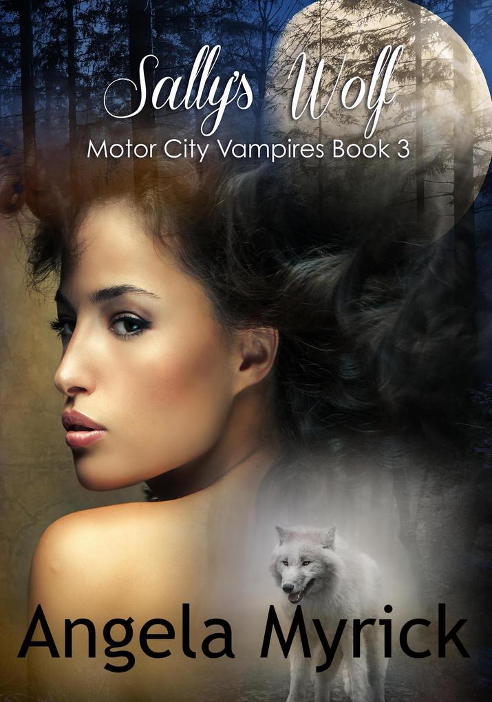 Sally‘s Wolf (Motor City Vampires #3)