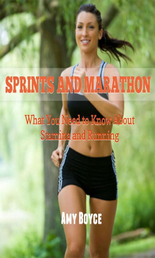 Sprints And Marathons: What You Need to Know About Stamina and Running