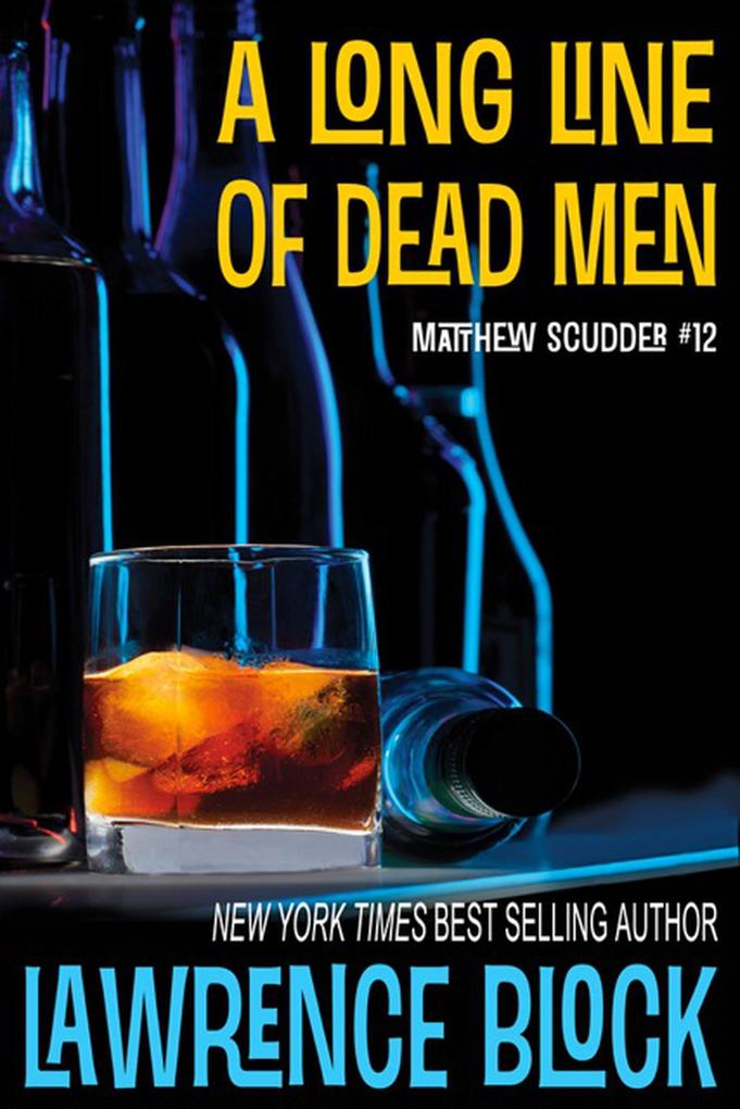 A Long Line of Dead Men (Matthew Scudder #12)