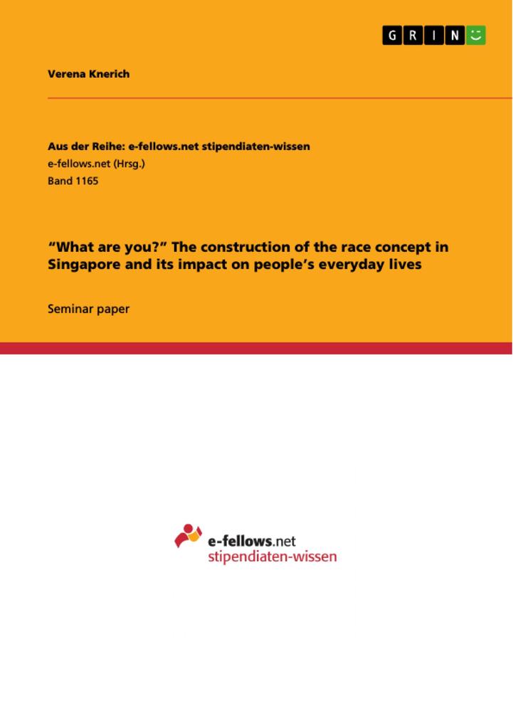 What are you? The construction of the race concept in Singapore and its impact on people‘s everyday lives
