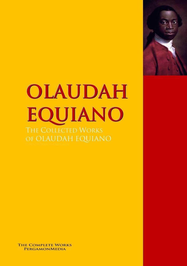 The Interesting Narrative of the Life of Olaudah Equiano Or Gustavus Vassa The African